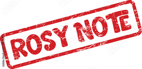 Bold red ROSY NOTE grunge textured stamp for important messages or significant personal reminders