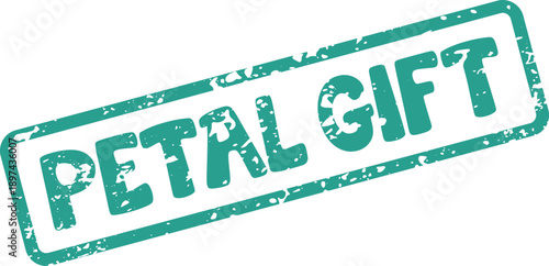 Teal Green Distressed Rubber Stamp with the Engaging Phrase PETAL GIFT