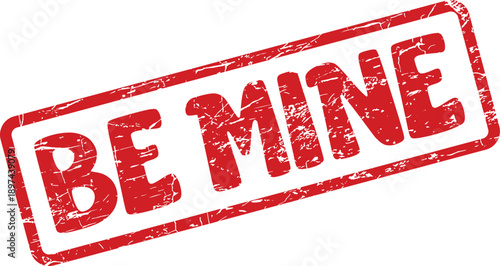 Vibrant red textured stamp with the expressive words be mine for romantic declarations and proposals