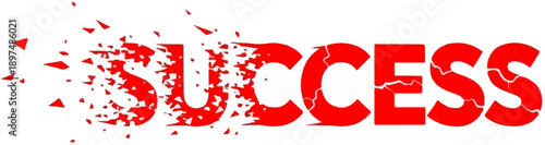 Red text "SUCCESS" disintegrates into scattered fragments, with cracks appearing on some letters
