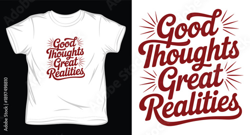 Inspirational quote good thoughts great realities vintage lettering distressed background