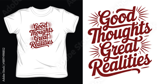 Inspirational quote good thoughts great realities vintage lettering distressed background