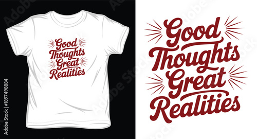 Inspirational quote good thoughts great realities vintage lettering distressed background