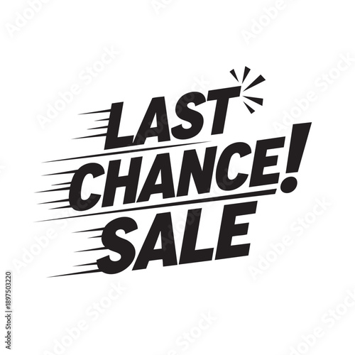 Bold last chance sale announcement with lightning effect design