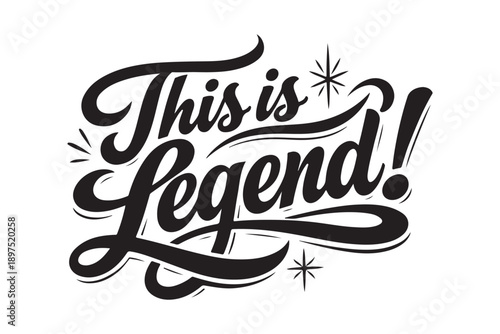 Inspiring This is Legend! hand-drawn typography design with decorative elements and elegant script