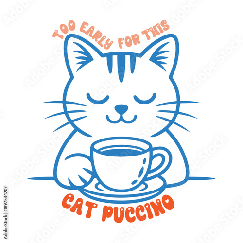 too early for this cat puccino