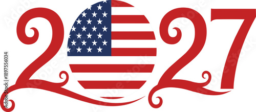 2027 United States Patriotic Vector Typography with American Flag Number Design for Election Campaigns National Holidays and USA Themed Graphics