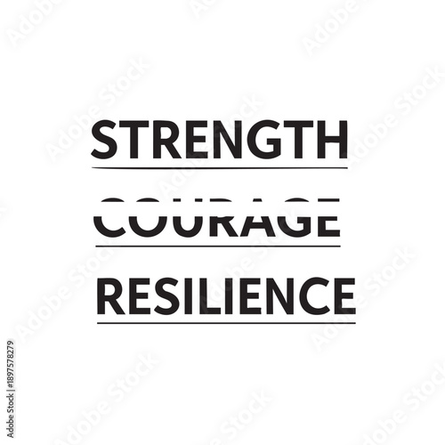 Inspirational words strength courage and resilience motivational design