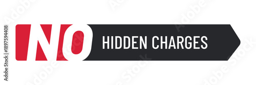 High-Impact Red "NO HIDDEN CHARGES" Promotional Banner Vector for Transparent Pricing, Financial Ads, and Service Marketing isolated on white - High Quality Stock Illustration