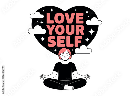 A woman meditates in a peaceful setting with a heart above her head that reads 'Love Your Self'.