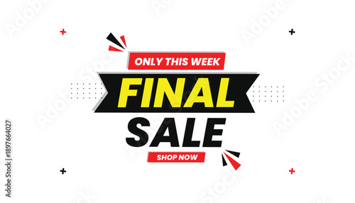 Final sale shop now only this week sale banner vector illustration label sticker banner editable eps format template design with black and red shapes with white abstract background illustration