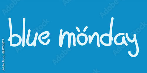 Blue monday with smile. Best vector slogans. The most depressing day of the year in January. The day commit suicide and depression motivation sign. Happy quotes.