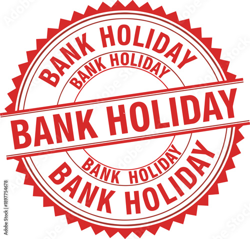Bank Holiday Red Rubber Stamp Vector Illustration With Grungy Circular Seal Design For Financial Institutions Government Closures Calendar Events And Official National Holiday Notifications