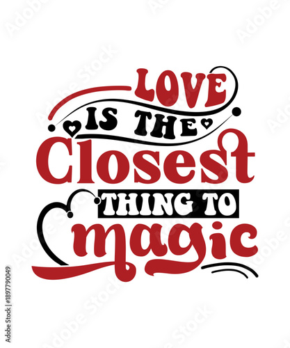 love is the closest thing to magic svg