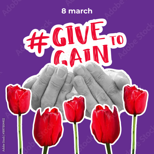 International Womens Day 8 march banner for Give To Gain campaign 2026. Collage with women hands and tulip flowers in halftone style. Contemporary vector illustration
