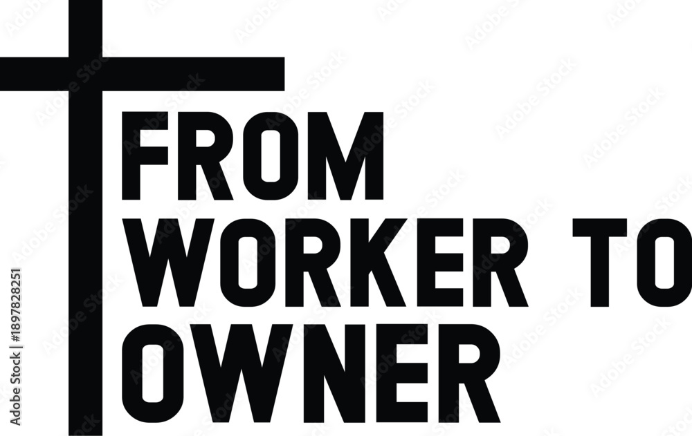 Obraz premium From worker to owner SVG Design