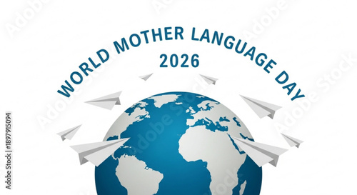 World mother language day 2026 globe with paper planes flying around it symbolizing global communication and linguistic diversity