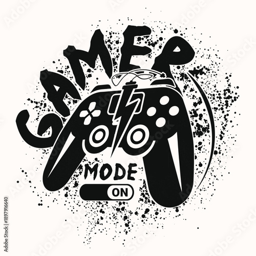 Gamer mode activated graphic design for gaming enthusiasts everywhere always
