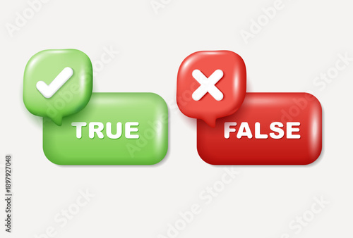 3D speech bubbles with True False text, green check mark and red cross icons. Vector illustration for online quiz, feedback, right or wrong choice, survey, voting and decision making concept.