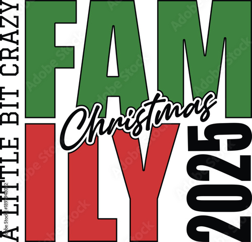 Family Christmas 2025 A LITTLE BIT CRAZY