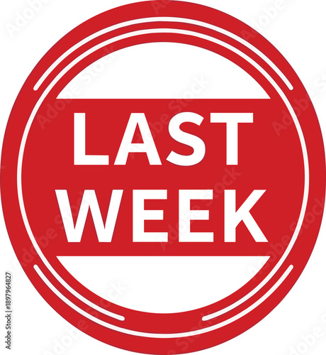 Last week red circular badge vector illustration with bold typography for time-based labels, reports, summaries, and marketing visuals