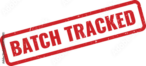Red Batch Tracked Rubber Stamp on White Background Indicating Monitoring