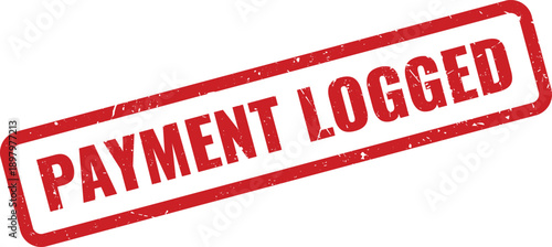 Red Payment Logged Rubber Stamp on White Background Indicating Recorded Payment