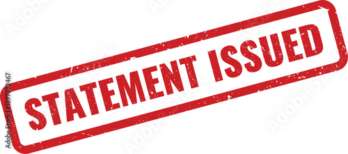 Red STATEMENT ISSUED Rubber Stamp on White Background Indicating Official Documentation Released