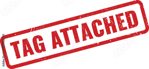Red TAG ATTACHED Rubber Stamp on White Background Indicating Attachment Verification