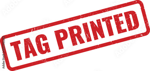 Red TAG PRINTED Rubber Stamp on White Background Indicating Printing Completion