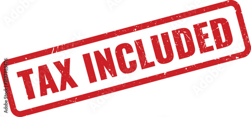 Red TAX INCLUDED Rubber Stamp on White Background Indicating Price Includes Tax