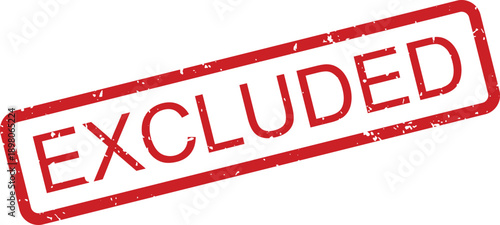 A clear red grunge rubber stamp displays the prominent word EXCLUDED inside a rectangular border