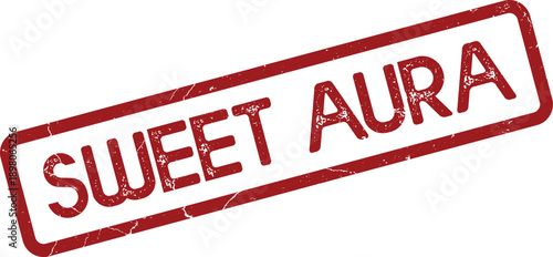 Red grunge textured rubber stamp prominently displaying the uplifting message Sweet Aura for positive vibes