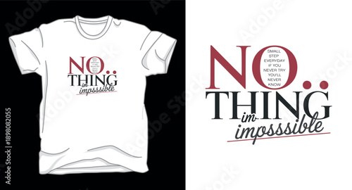 Nothing impossible typography graphic for t-shirt design with motivational quote