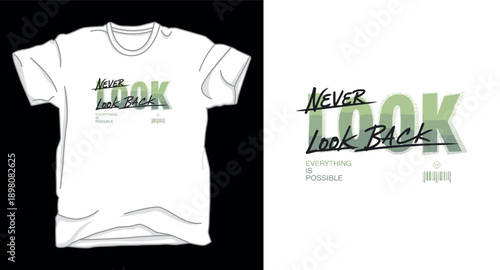 Never look back typography t-shirt design, modern fashion slogan for print clothing