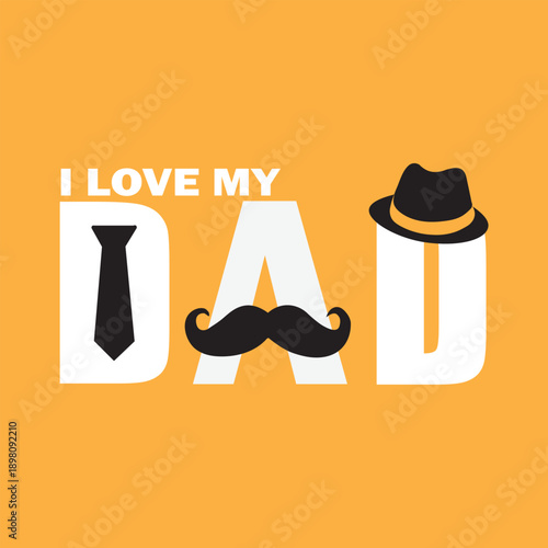 vector typography Dad with hat, tie and mustache. suitable for t-shirt designs, or Father's Day greetings