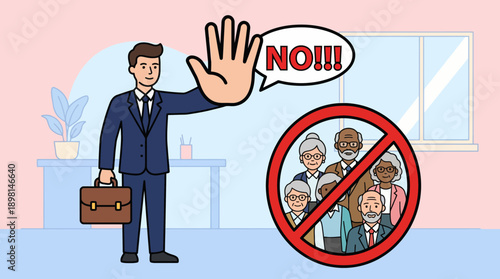 Stop Age Discrimination: Businessman Blocking Senior People with a Prohibition Sign and "NO!!!" Speech Bubble, Illustrating Ageism in Employment.