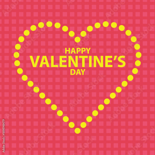 A pink background with a subtle grid pattern features a large heart outline made of yellow dots, enclosing the yellow text "HAPPY VALENTINE'S DAY".
