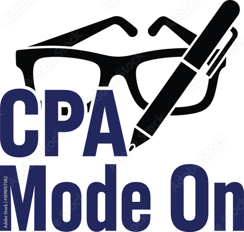 CPA Mode On accounting glasses typography design vector illustration for professional finance office humor and career success on transparent background.