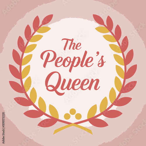 The People Queen laurel wreath typography design vector illustration for royal history patriotic pride and leadership respect on transparent background.