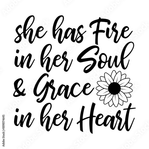 She Has Fire In Her Soul & Grace In Her Heart Svg