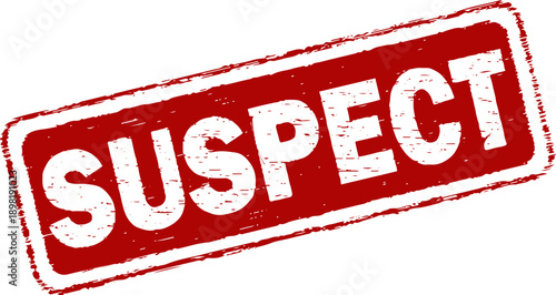 Bold red suspect stamp for security and investigation purposes