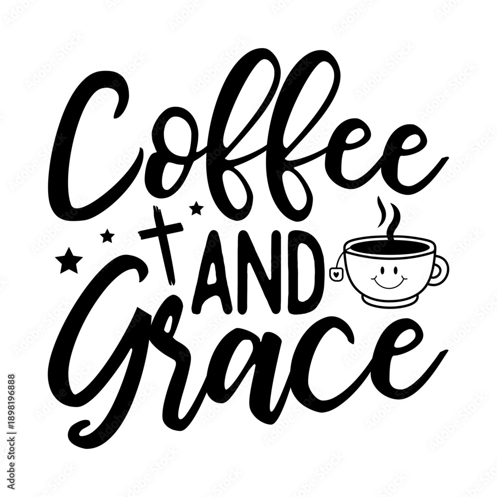 Fototapeta premium Coffee and Grace Svg