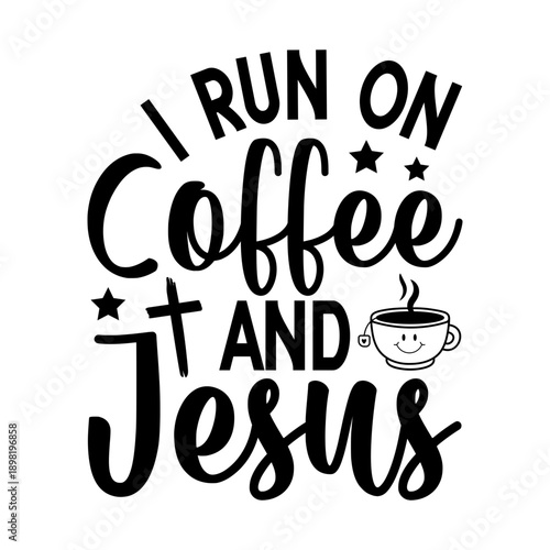 Running on Coffee and Jesus Svg