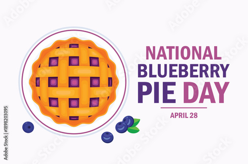 National Blueberry Pie Day poster vector illustration. Lattice blueberry pie on a plate top view icon. Template for background, banner, card. April 28 every year. Important day