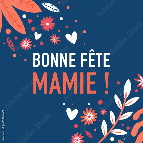 Illustration vectorielle florale sur fond bleu avec message « Bonne fête mamie ». Design tendre et élégant, idéal pour cartes de vœux, affiches, réseaux sociaux et célébrations familiales.