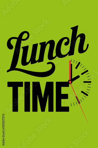 Lunch Time Reminder with Clock Illustration Indicating Meal Break on Green Background Restaurant Promotion Lunchtime Concept Food Service Advertisement Cafeteria Menu Deal Special Offer Culinary Promo