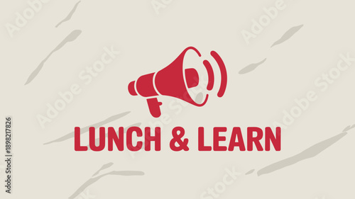 Lunch and Learn Announcement with Red Megaphone Graphic Promoting Educational Seminars Corporate Training Programs and Professional Development Opportunities for Employee Skill Improvement and Team Bu