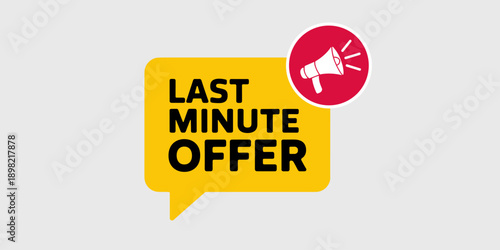 Urgent last minute offer promotion template design with megaphone icon for sales and marketing campaigns limited time deal advertisement special discount announcement communication in business retail