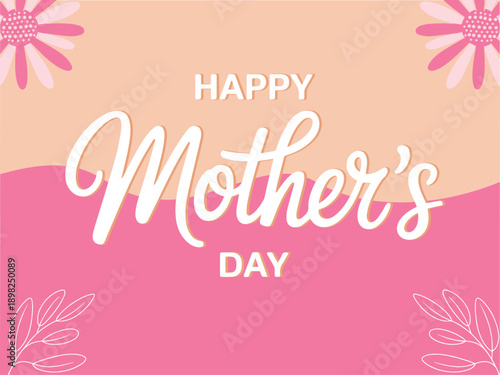 Cheerful Mothers Day greeting card with Happy Mothers Day text on a warm peach and pink background